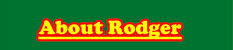 About Rodger